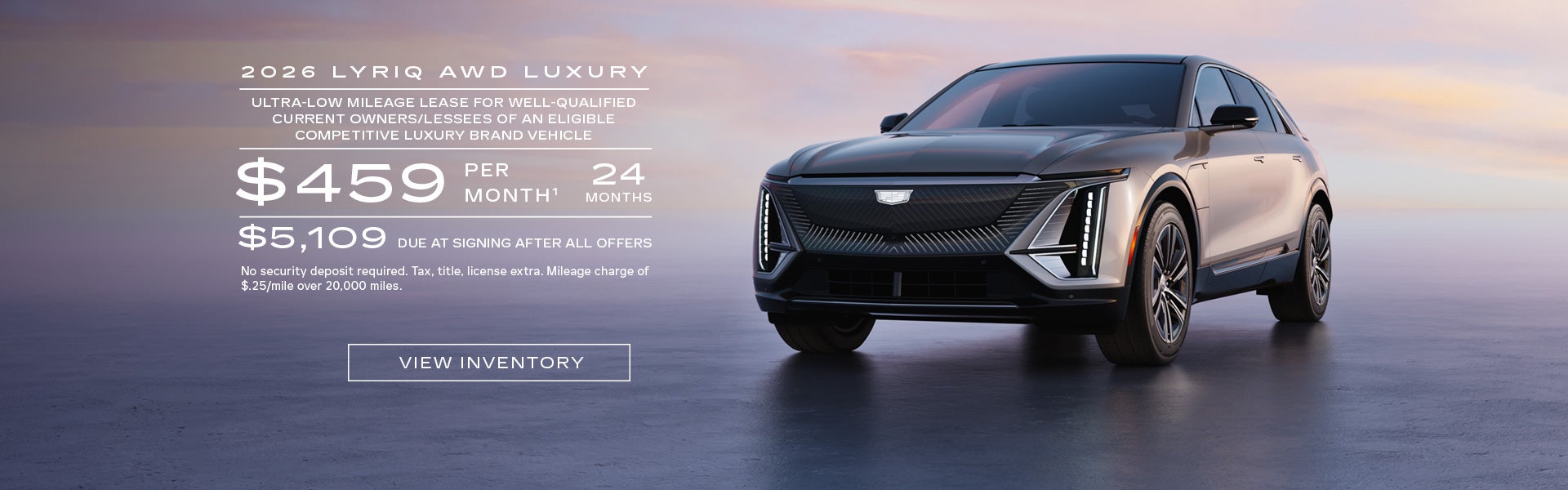 2026 LYRIQ AWD LUXURY. Ultra-low milege lease for well-qualified current owners/lessees of an eli...